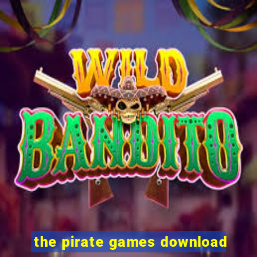 the pirate games download